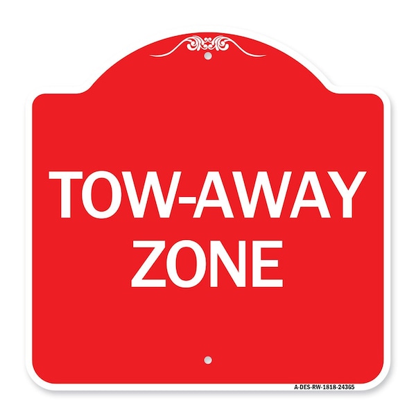 Signmission Designer Series Sign-Tow-Away Zone, Red & White Aluminum Sign, 18" x 18", RW-1818-24365 A-DES-RW-1818-24365 - main